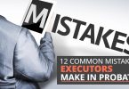 12MistakesExecutorsMakeProbate-ElderLaw