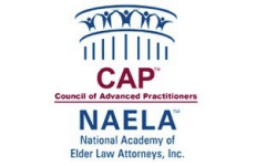 CAP - Council of Advanced Practitioners NAELA - National Academy of Elder Law Attorneys, Inc.
