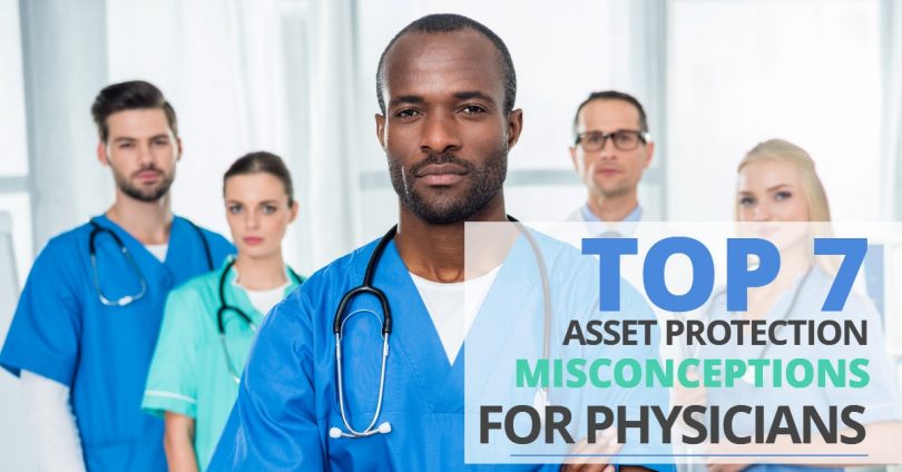 ASSET PROTECTION MISCONCEPTIONS FOR PHYSICIANS-ElderLawFirm