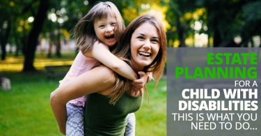 ESTATE PLANNING FOR CHILD WITH DISABILTIES -ElderLawFirm