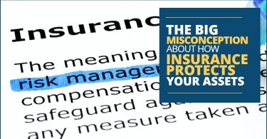 MISCONCEPTION HOW INSURANCE PROTECTS YOUR ASSETS-ElderLawFirm