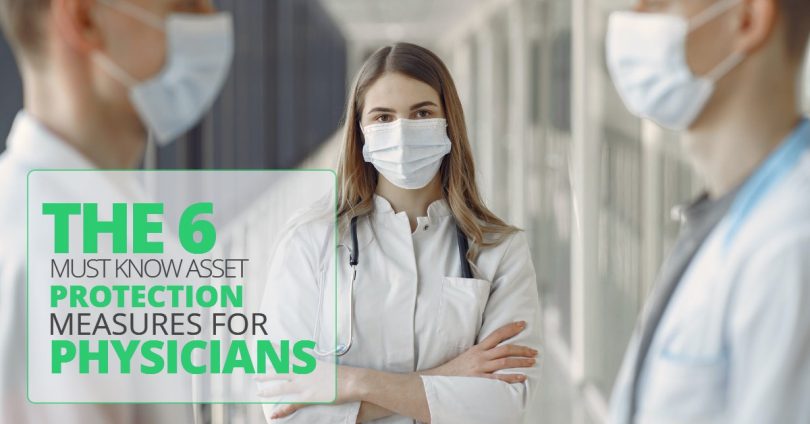 THE 6 MUST KNOW ASSET PROTECTION MEASURES FOR PHYSICIANS-ElderLawFirm
